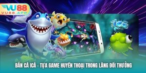 Bắn Cá iCá - Tựa Game Huyền Thoại Trong Làng Đổi Thưởng