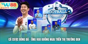 Cá Cược Bóng Đá - Ông Vua Không Ngai Trên Thị Trường Đen