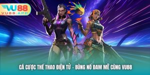 Cá Cược Thể Thao Điện Tử - Bùng Nổ Đam Mê Cùng Vu88