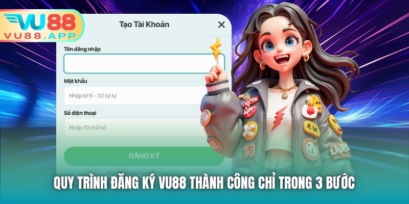 Quy trình đăng ký Vu88 thành công chỉ trong 3 bước