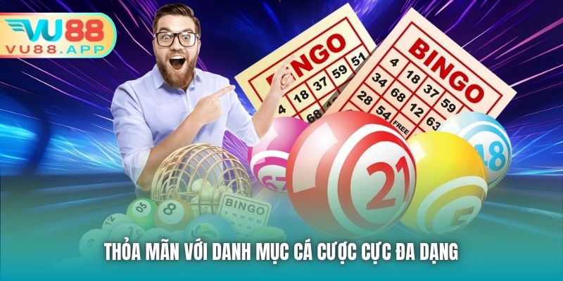 Thỏa mãn với danh mục cá cược cực đa dạng
