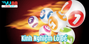 Kinh Nghiệm Lô Đề – Bí Quyết Vàng Giúp Tăng Tỷ Lệ Thắng