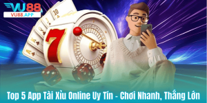 Top 5 App Tài Xỉu Online Uy Tín - Chơi Nhanh, Thắng Lớn